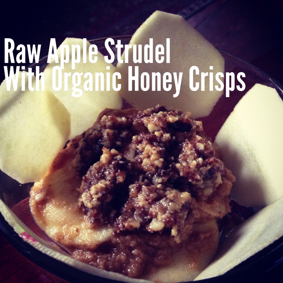 Raw Apple Strudel with Local Honey Crisp Apples GGlo